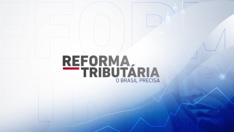 Reforma tributária pode alavancar o IDH, gerar mais poder de compra e trazer ganhos para todas as classes sociais